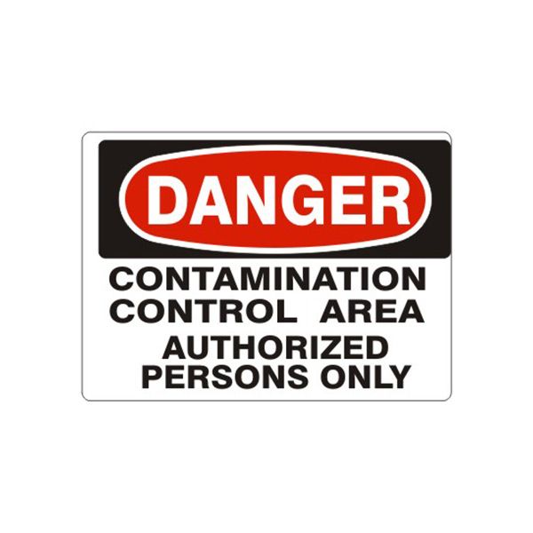 Danger Contamination Control Area Authorized Persons Only sign, Aluminum (.040), 7X10