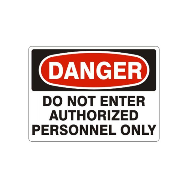 Danger Do Not Enter Authorized Personnel Only sign, Aluminum (.040), 7X10