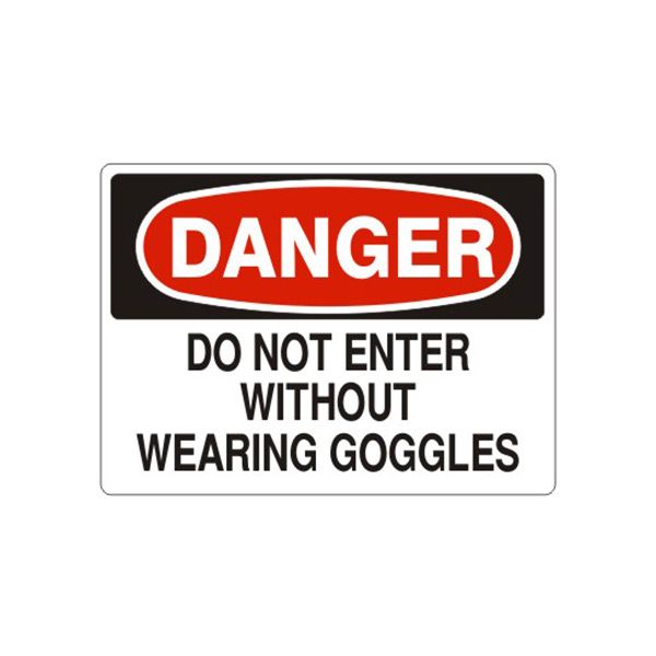 Danger Do Not Enter Without Wearing Goggles sign, Aluminum (.040), 7X10