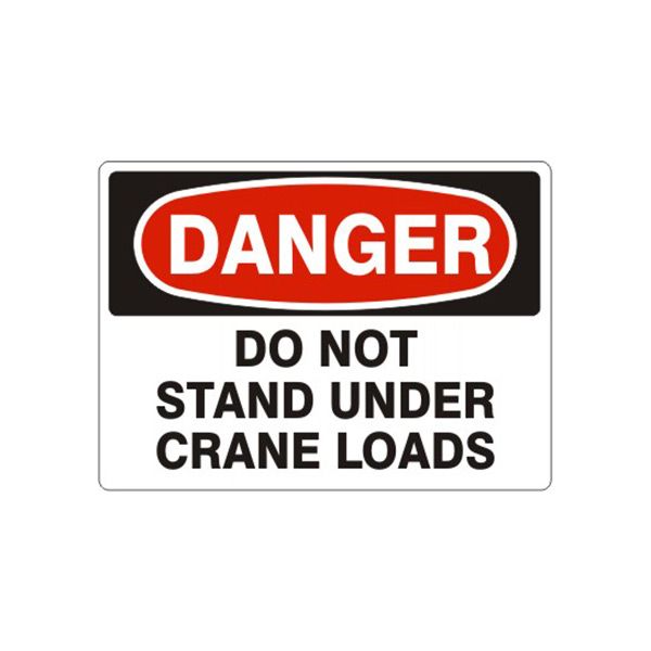 Danger: Do Not Stand Under Crane Loads, Plastic (.040), 14X20