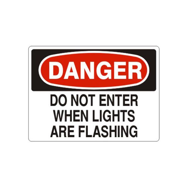Danger Do Not Enter When Lights Are Flashing sign, Aluminum (.040), 7X10