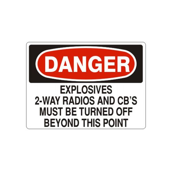 Danger: Explosives 2-Way Radios And Cb’S Must Be Turned Off, Plastic (.040), 7X10
