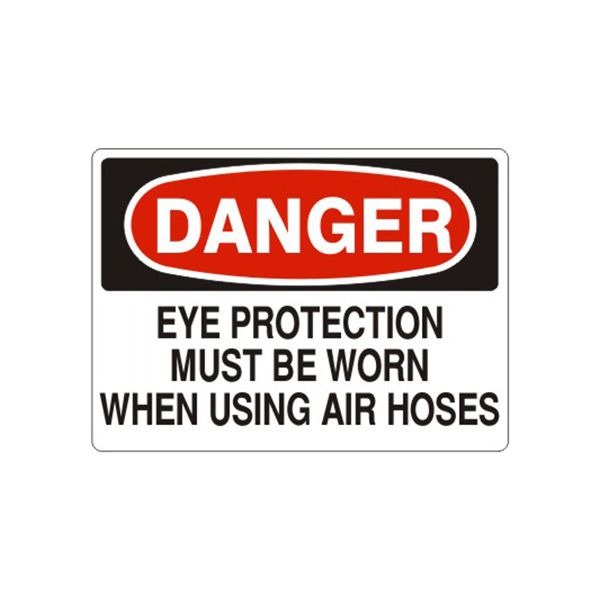 Danger Eye Protection Must Be Worn When Using Air Hoses sign, Aluminum (.040), 14X20